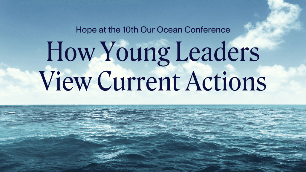 Hope at OOC: How Young Ocean Leaders View Current Actions